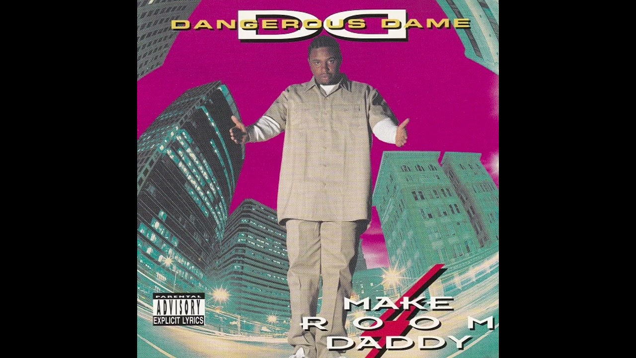 Dangerous Dame - Make Room 4 Daddy (1994) [Oakland CA] [Full Album