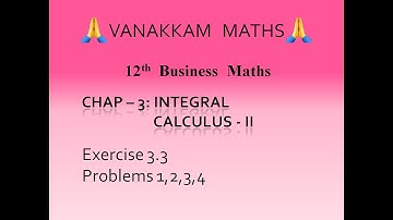 Ex3 3Integral Calculus-II  (Part 10) | Business Maths (TN Syllabus) - 12th Std
