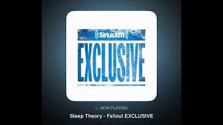 Sleep theory  Fallout (Live from Sirius XM Octane)