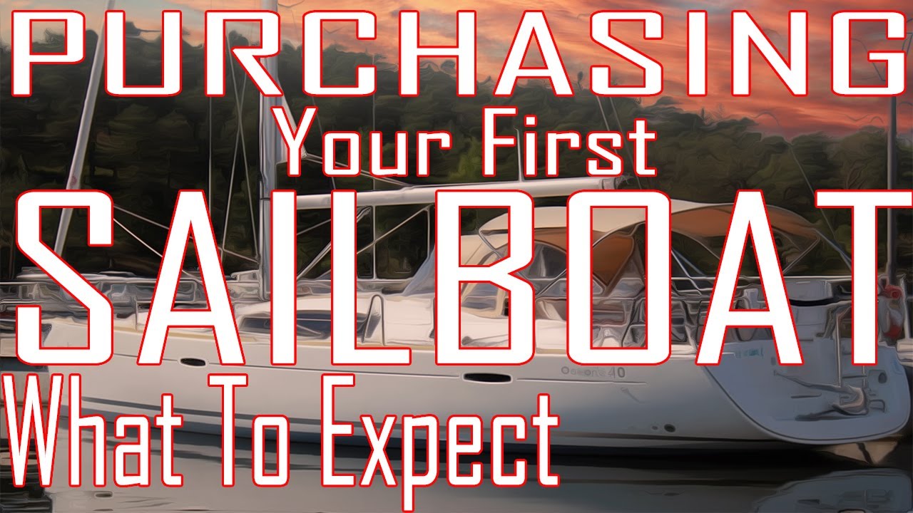 Sailboat purchase, purchasing a sailboat for full time  sailing and what to expect. EP 6