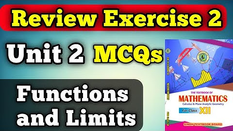 Review Exercise 2 unit 2 Functions & limits class 12 new mathematics book | MCQs functions & limits