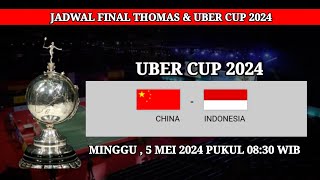 HASIL SEMIFINAL & JADWAL FINAL PIALA THOMAS & UBER CUP 2024 | TIM UBER INDONESIA VS CHINA
