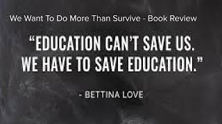 We Want To Do More Than Survive (Brief Summary)