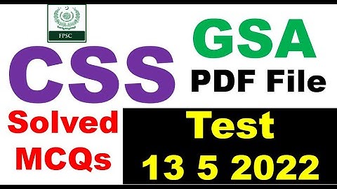 GSA CSS Complete solved Paper held on  13 05 2022,with PDF