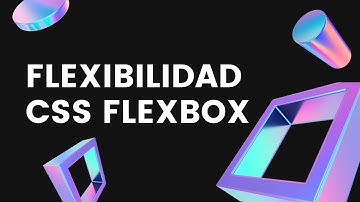 Flexbox flex-grow, flex-shrink y flex-basis