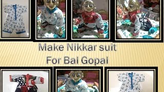 Make Nikkir (half pant) Suit For Bal Gopal - Easy Step By Step Guide - summer special