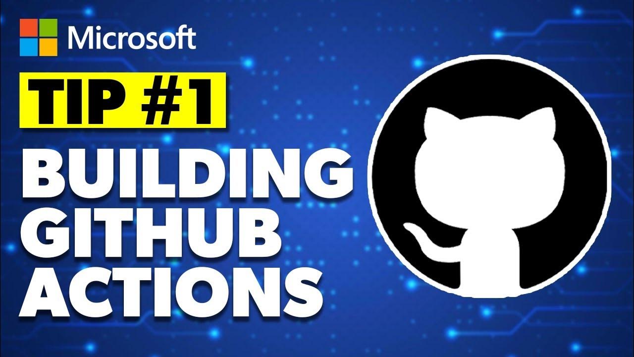 Tip 1: Build your first GitHub Actions workflow - YouTube
