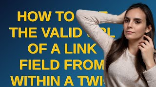 Drupal: How to get the valid URL of a Link field from within a Twig template