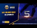 Estos son los 5 mejores goles de la Fecha 23.