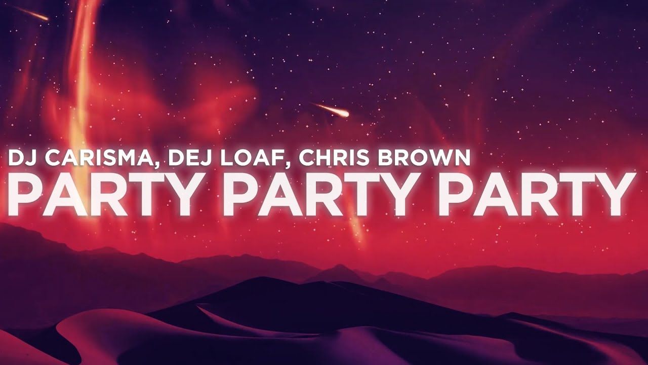 Party Party Party Tik Tok Song Lyrics Chris Brown