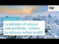 Academies of science and medicine: Actions to advance urban health