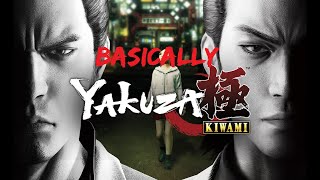 Basically Yakuza 1/Kiwami