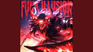 Funk Illusion ultra Slowed