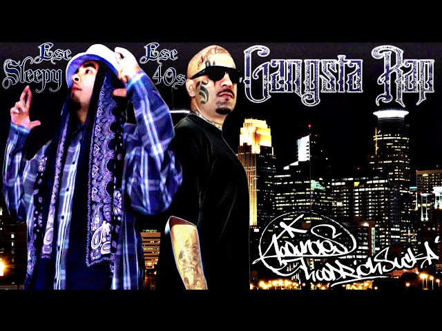 Ese 40'z Ft. Ese Sleepy u0026 Cyko - Gangsta Rap class=