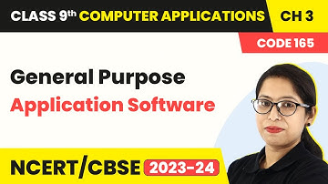 General Purpose Application Software - Types of Software | Class 9 Computer Applications Chapter 3
