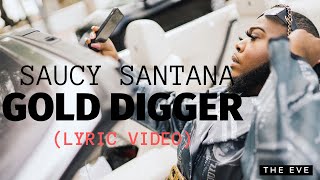 Saucy Santana – Gold Digger Lyrics
