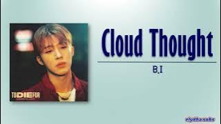 B.I - Cloud Thought (구르믄) [Rom|Eng Lyric]
