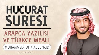 Hucurat suresi anlamı dinle Muhammed Taha al Junaid (Hucurat suresi arapça yazılışı okunuşu meali)