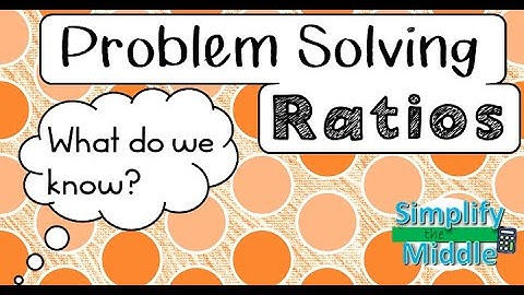 Ratio Problem Solving