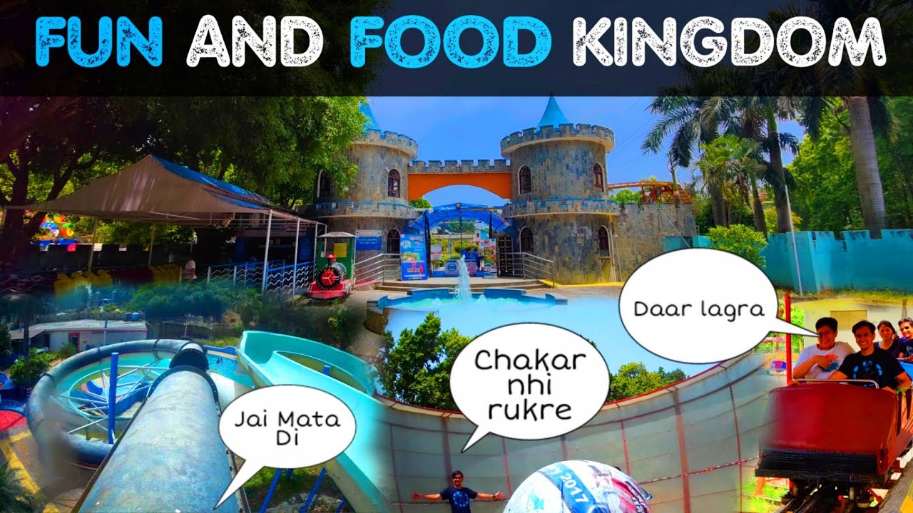 FUN AND FOOD KINGDOM DEHRADUN A MUST VISIT PLACE IN DEHRADUN
