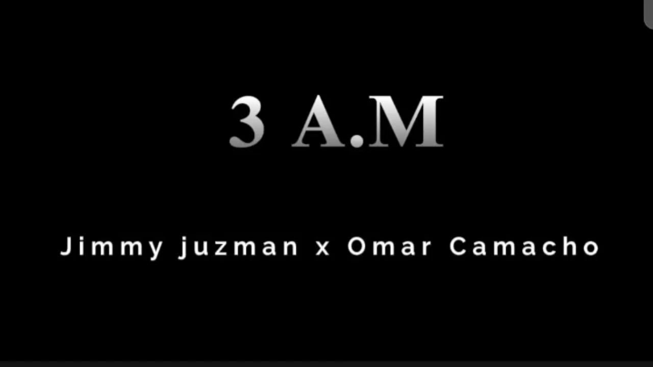 3 A.M. Jimmy juzman x Omar Camacho