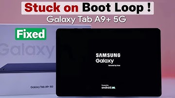 Samsung Galaxy Tab A9 Stuck in Boot Loop? Fix Keep Restarting Logo Screen!