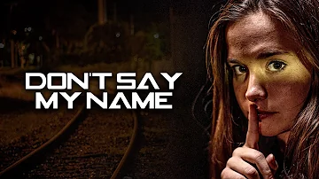 Don't Say My Name | Human Trafficking Shocking Movie as Powerful as Sound of Freedom