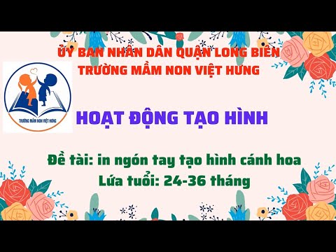 Video Tạo hình: In ngón tay tạo hình cánh hoa - Nhà trẻ... - youtube