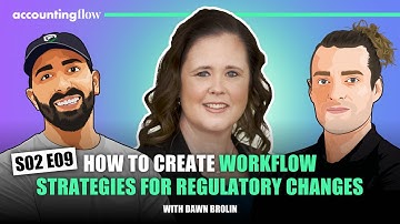 Accounting Flow(S2E9):Outsmart Regulatory Changes with These Accounting Workflow Hacks w/Dawn Brolin