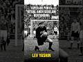 Fakta menarik Lev Yashin: Si Laba-Laba Hitam