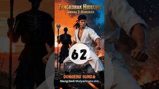 62 TANGKORAK HIDEUNG | JAWARA TI KUBURAN | DONGENG SUNDA | ALM MANG DEDI MULYADINATA