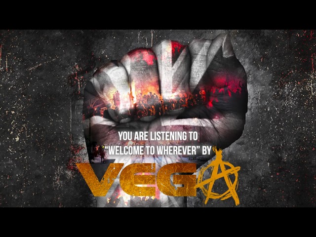 Vega - Welcome to Wherever