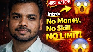 Start With Nothing? Watch This First No Money No Skill No Limit By Aman Mandal