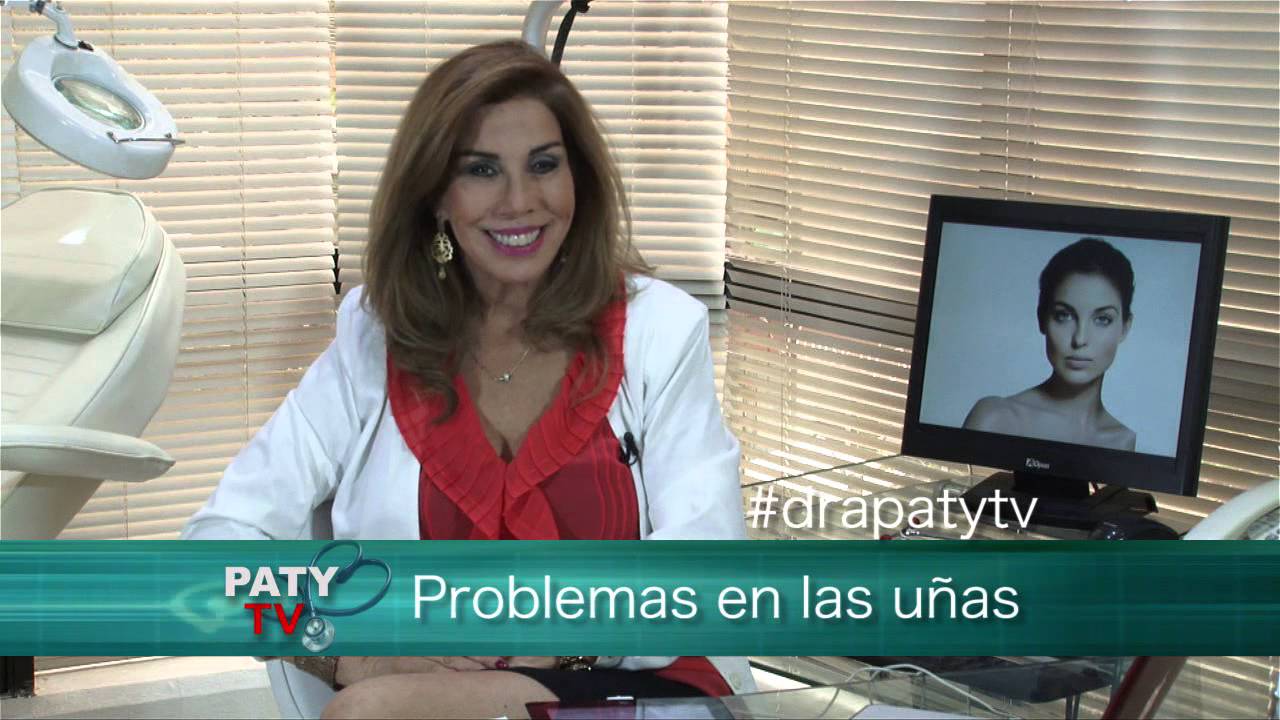 Problemas en las uñas - Dra Paty Tv - YouTube