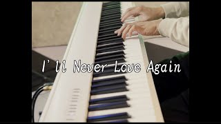 【Piano ver.】I'll Never Love Again Covered by 包包バウバウ