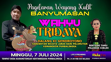LIVE Wayang Kulit Banyumasan || Ki Gendroyono BT Pelawak Ciblek Lakon Wahyu Tridaya 07-07-2024
