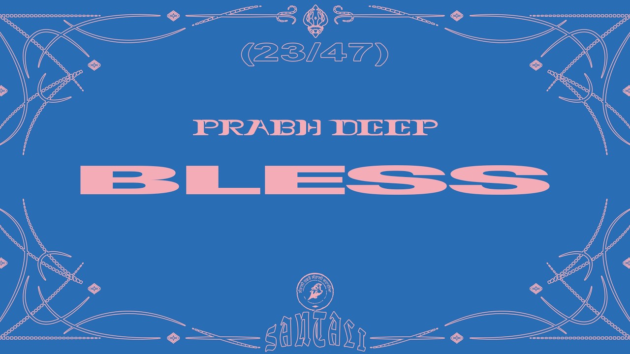 Παρακολούθηση Prabh Deep - Bless | Project Santali | 23/47 | Lyric Video στο YouTube Παρακολούθηση Prabh Deep - Bless | Project Santali | 23/47 | Lyric Video στο YouTube