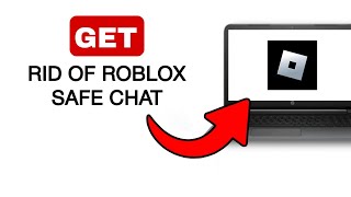 How To Get Rid of Roblox Safe Chat - 2024 (Quick And Easy)