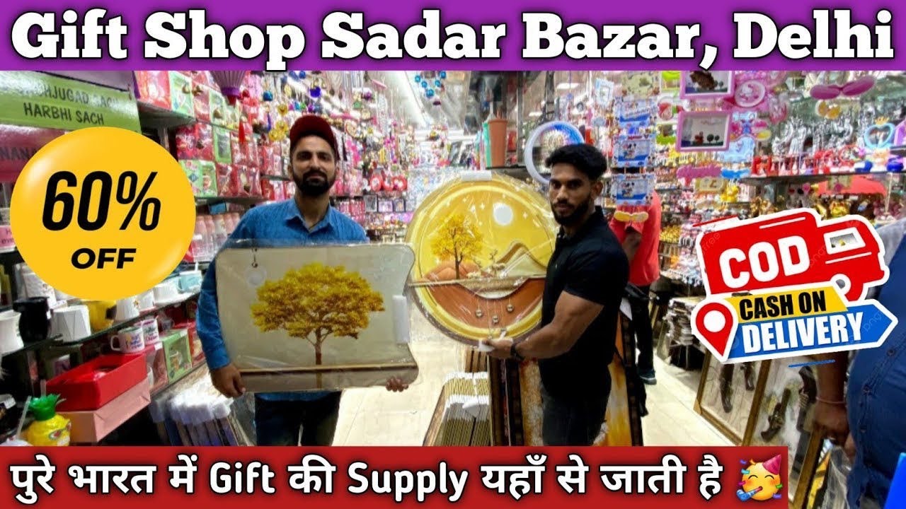 Gift items wholesale market in delhi Sadar Bazar gift wholesale market Wholesale market in