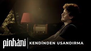 Pinhani - Kendinden Usandırma Resimi