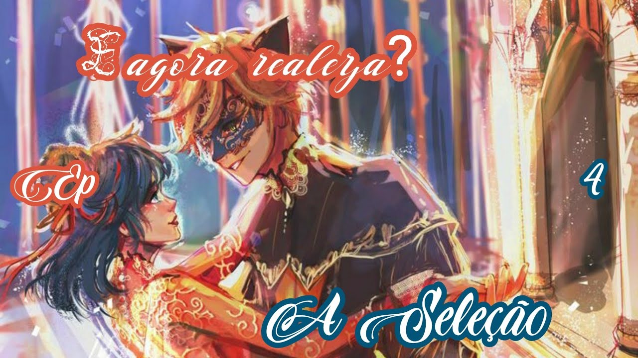 👑E Agora Realeza👑 [ A Seleção | Ep: 4 ]