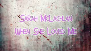 Sarah McLachlan - When She Loved Me Lyrics 'Toy Story 2'