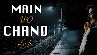 Darshan Raval | Main Wo Chand Lofi | @lofiind1527