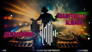 ADAM FERELLO ALIBABA DJ REMIX || DJ SOUNDS || COPYRIGHT FREE FUNNY SOUND || MUSIC NO COPYRIGHT .