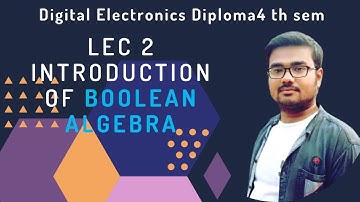 Lec 2 Digital Electronics in Bengali | Diploma 4th sem | Boolean Algebra |