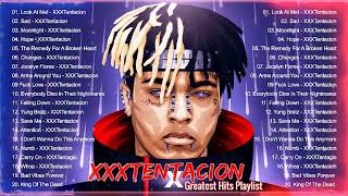Best Hits Colection of X X X T E N T A C I O N - XXX TENTACION Best Rap Songs Playlist 2023