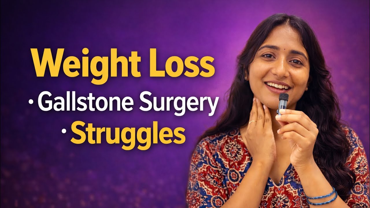 ನನ್ನReal journey - weight loss• Gallstone surgery •struggles 🥹