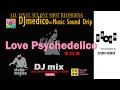 【vol.147】 LOVE PSYCHEDELICOラブ・サイケデリコDJ mix DJmedicoの「音楽の点滴」〜きくくすり〜 DJmedico presents 10th.Apr.2026