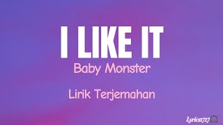 Baby Monster - I LIKE IT Lirik Terjemahan