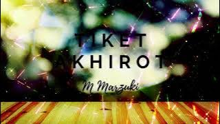 M Marzuki - Tiket Akhirot